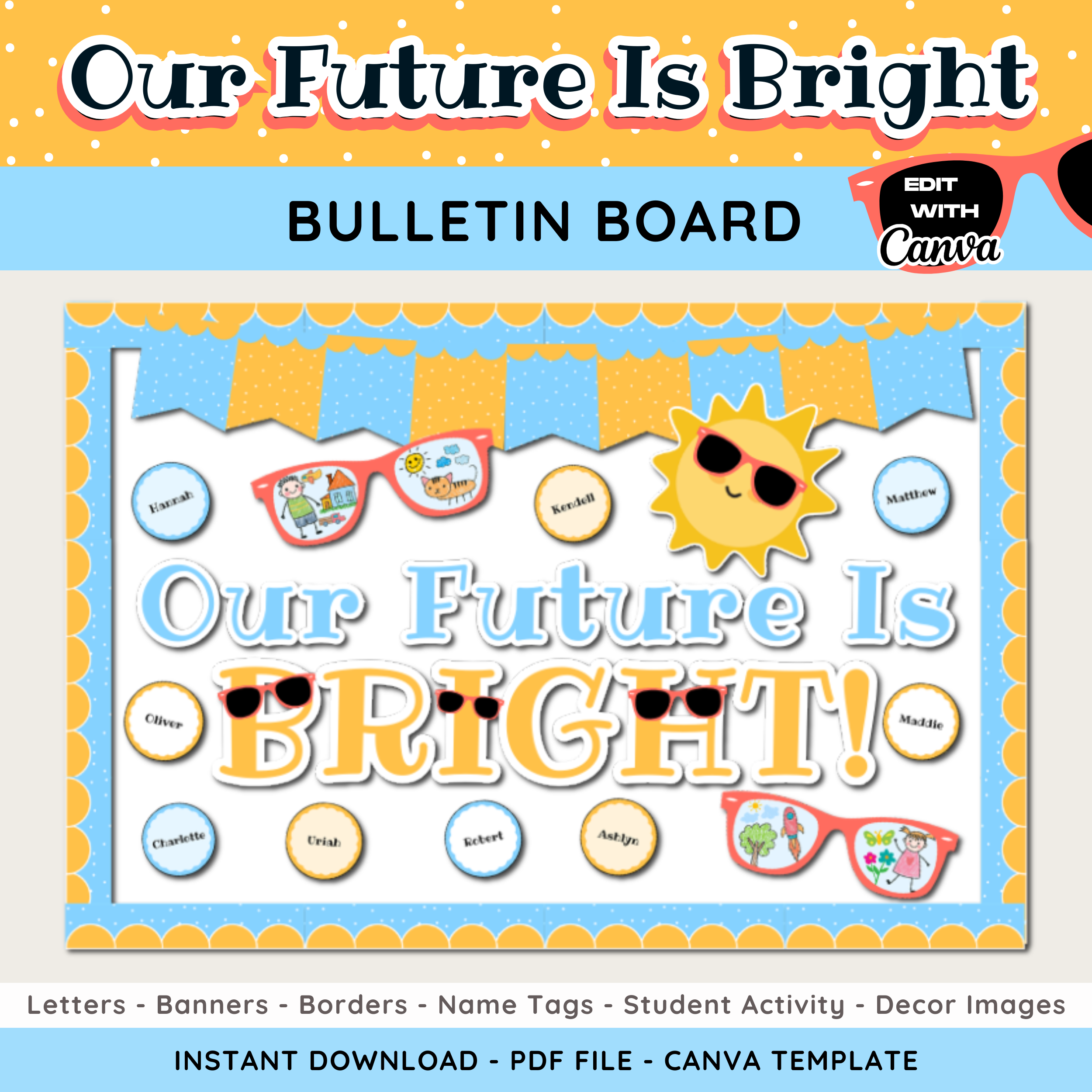 Our Future Is Bright Bulletin Board Display: Editable Canva Template (Digital Download), End of School Year/Summer Display Kit